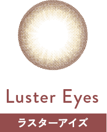 Luster Eyes